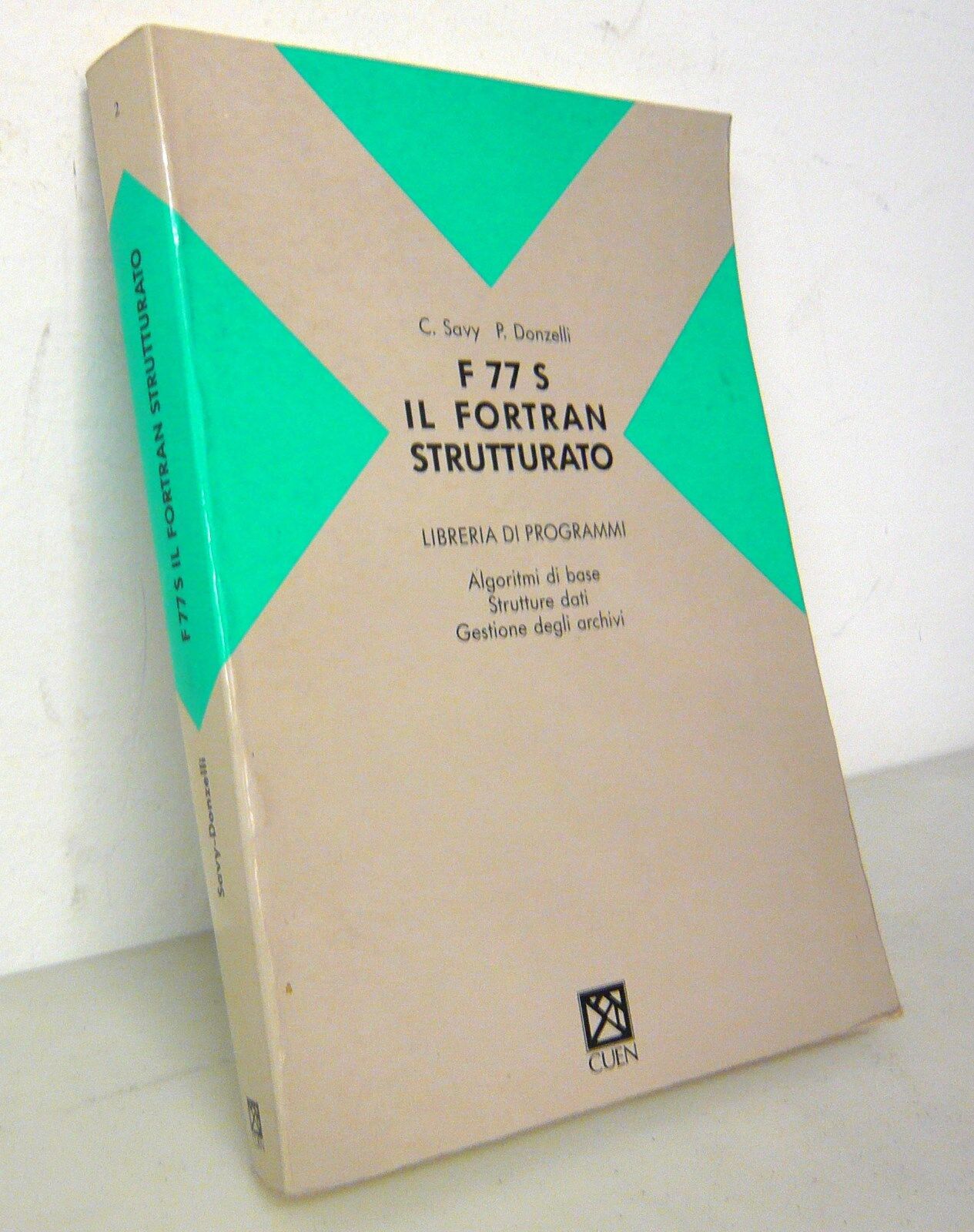 Savy/Donzelli,F 77 S.IL FORTRAN STRUTTURATO,1991[retrocomputer,programmazione