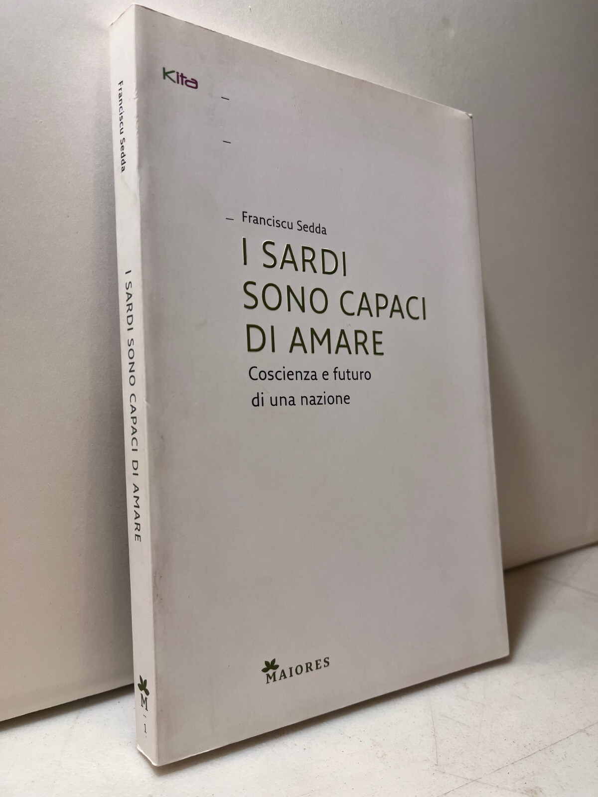 Sedda,I SARDI SONO CAPACI DI AMARE,Kita 2010