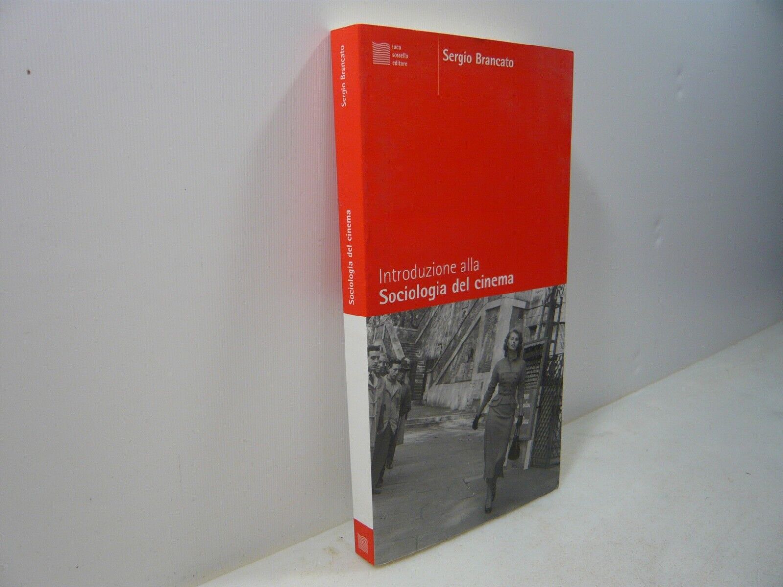 Sergio Brancato,INTRODUZIONE ALLA SOCIOLOGIA DEL CINEMA,Sossella Editore, 2001