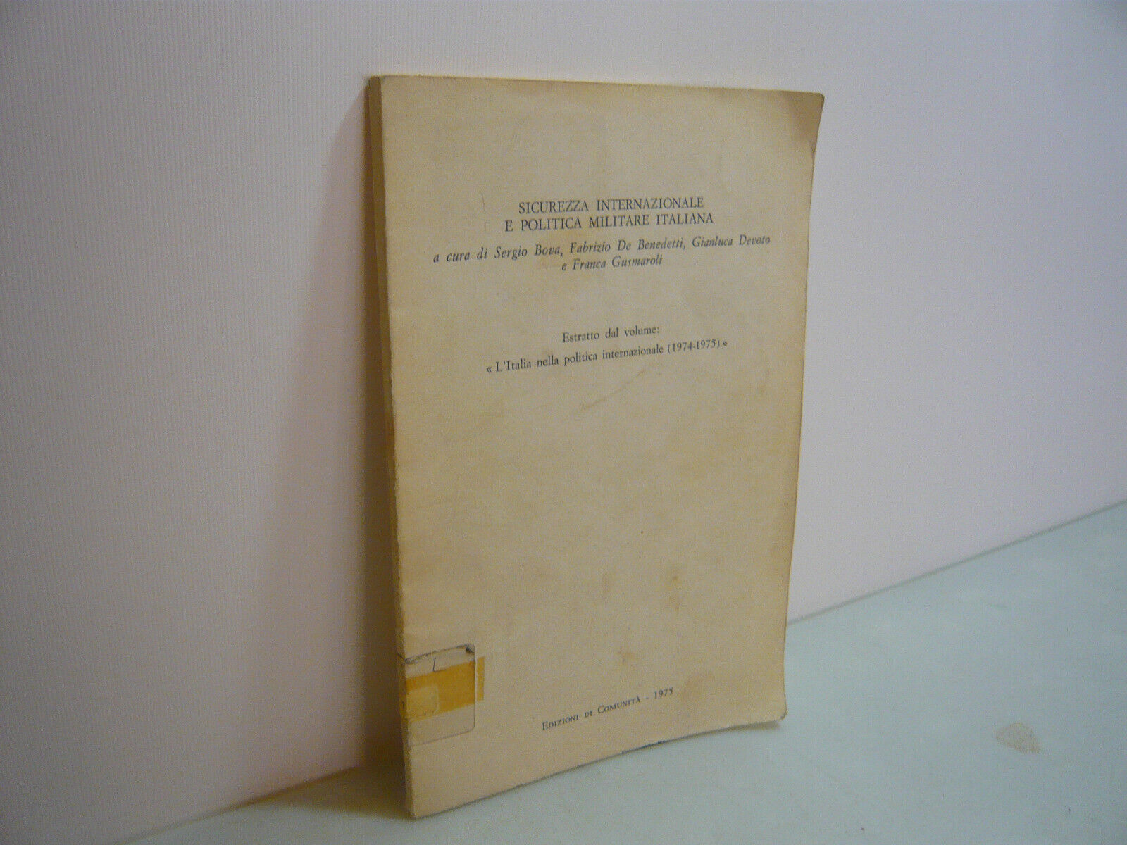 SICUREZZA INTERNAZIONALE E POLITICA MILITARE ITALIANA, ed di Comunità 1975