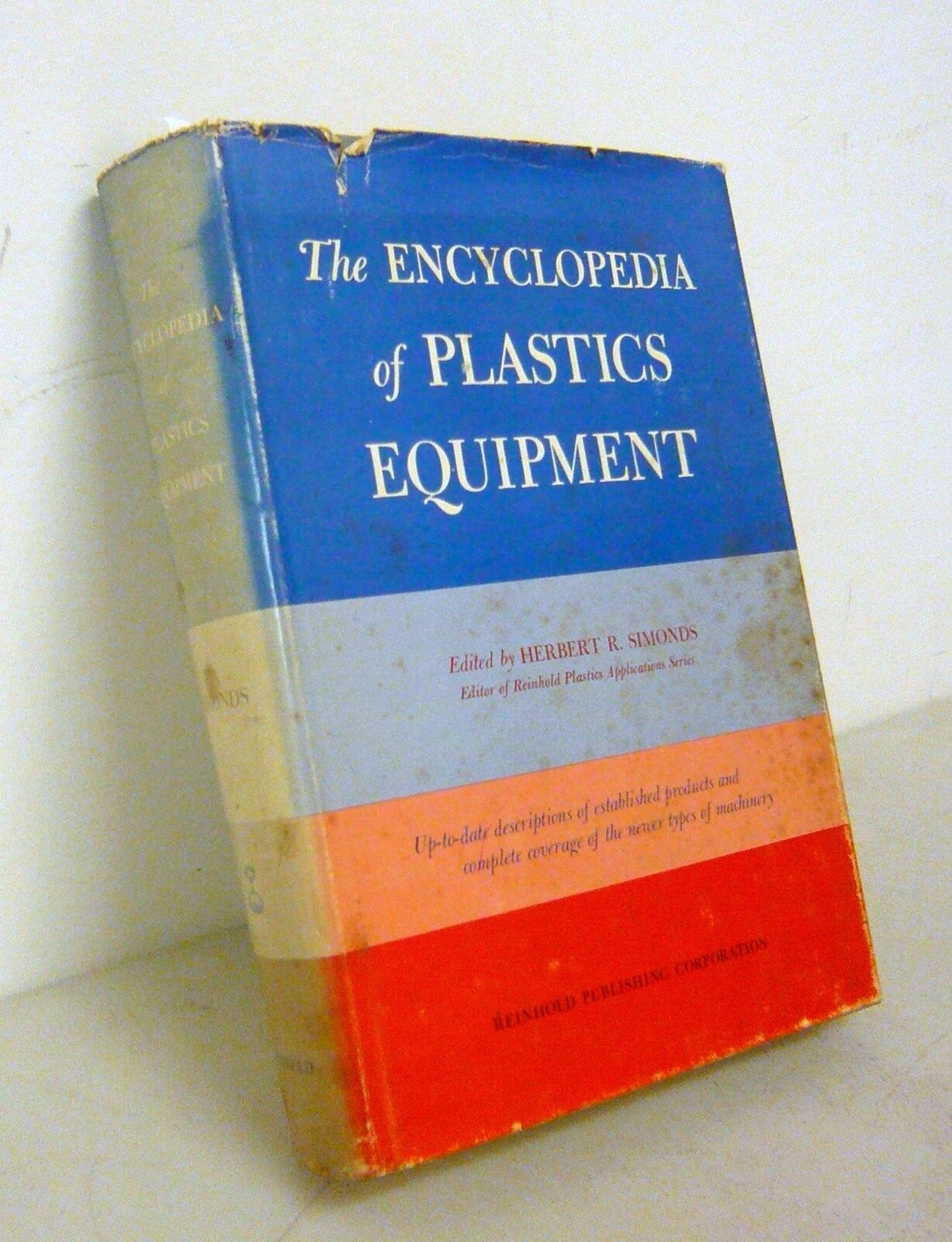 Simonds (ed.)THE ENCYCLOPEDIA OF PLASTICS EQUIPMENT,1964[plastica