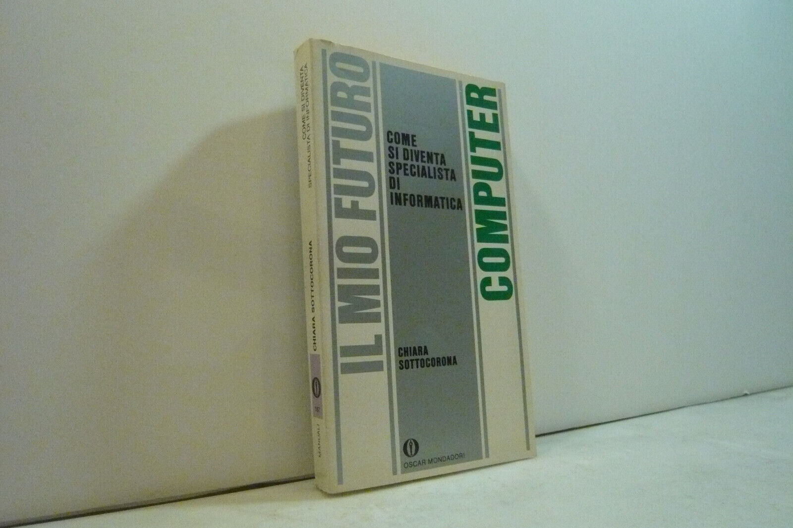 Sottocorona,COME SI DIVENTA SPECIALISTA DI INFORMATICA,mondadori,1986,[computer