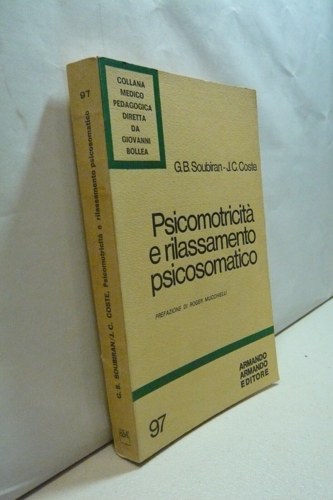 Soubiran,Coste,PSICOMOTRICITA’ E RILASSAMENTO PSICOSOMATICO,Armando 1983