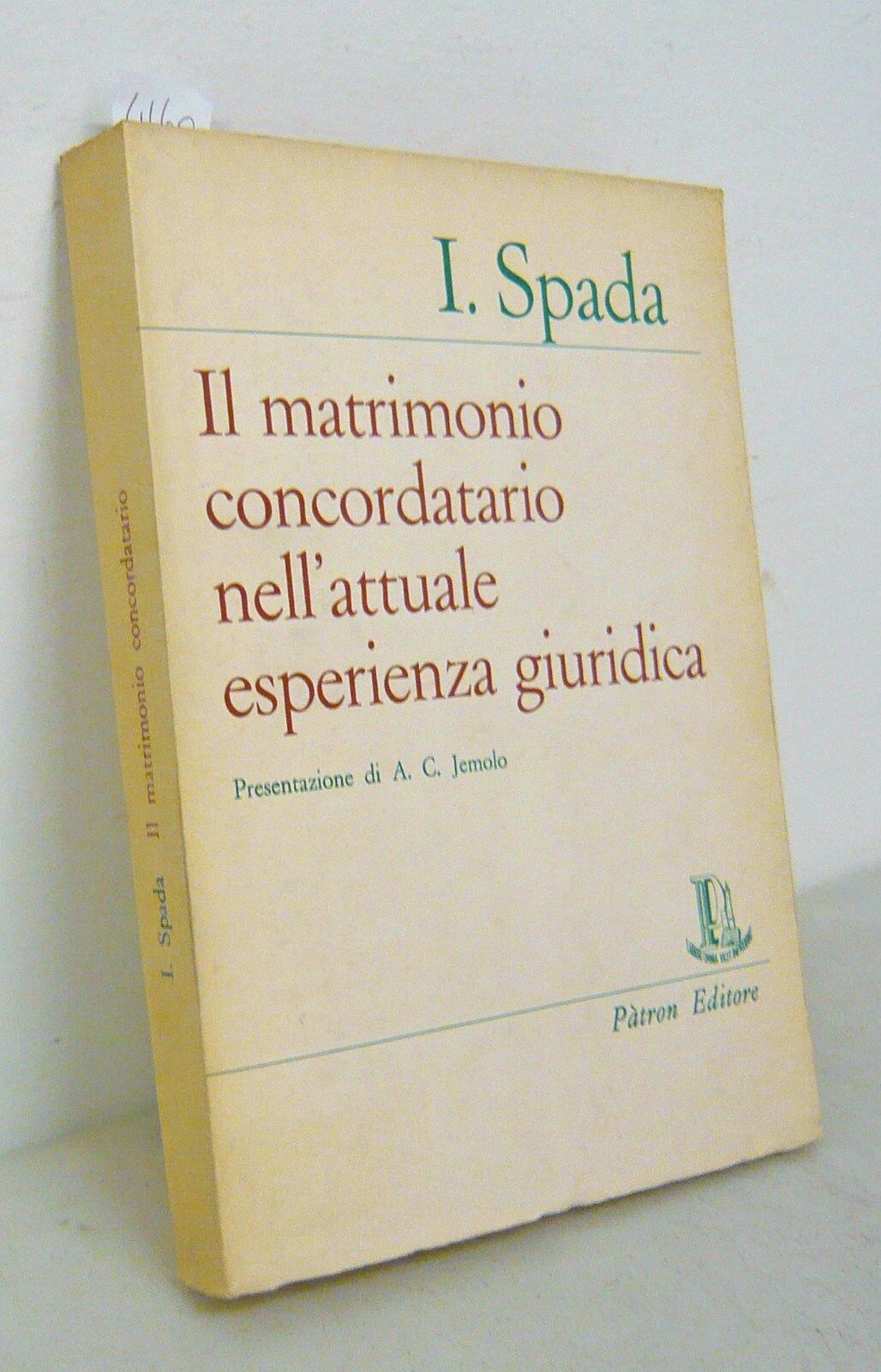Spada,IL MATRIMONIO CONCORDATARIO NELL’ATTUALE ESPERIENZA GIURIDICA,1969[diritto