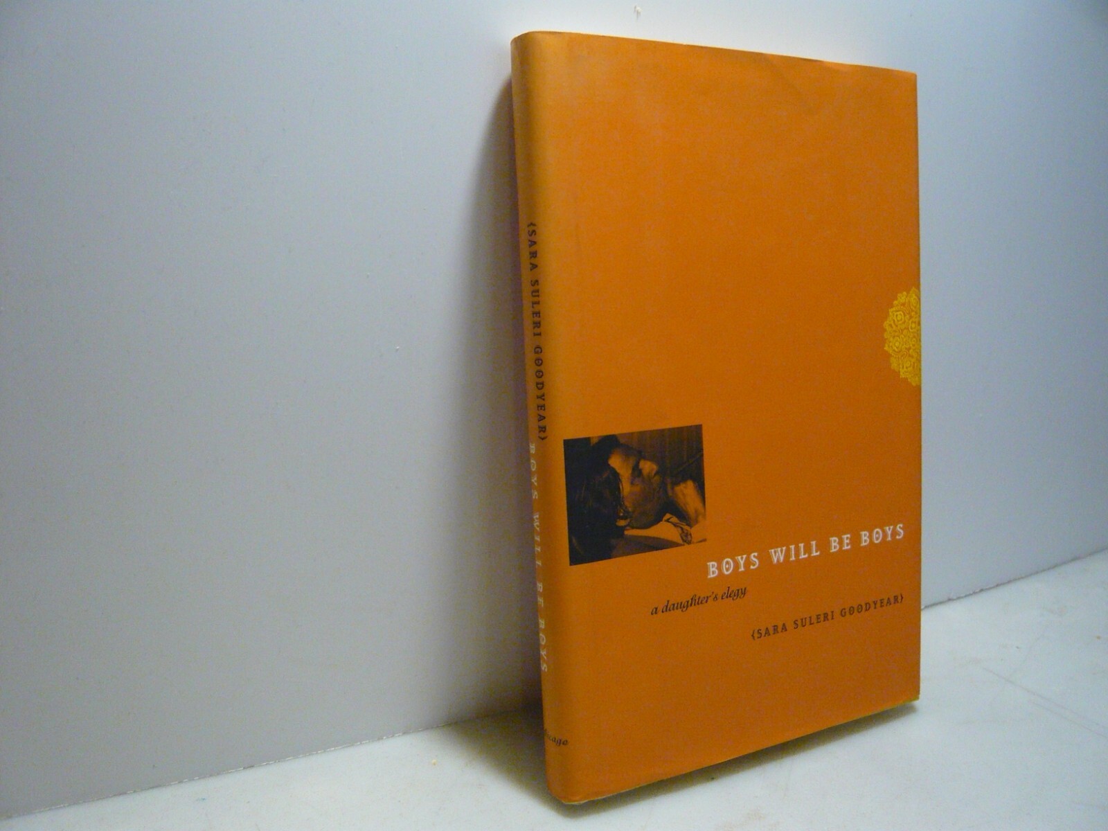 Suleri Goodyear, BOYS WILL BE BOYS.A daughter’s elegy , 2003
