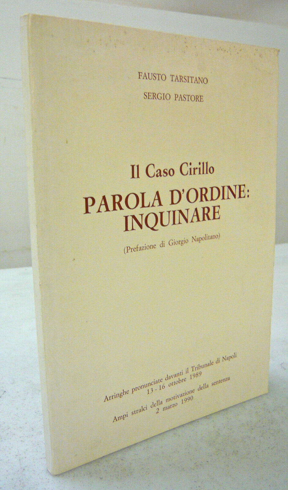 Tarsitano/Pastore,PAROLA D’ORDINE:INQUINARE.IL CASO CIRILLO,1989 Napoli[camorra