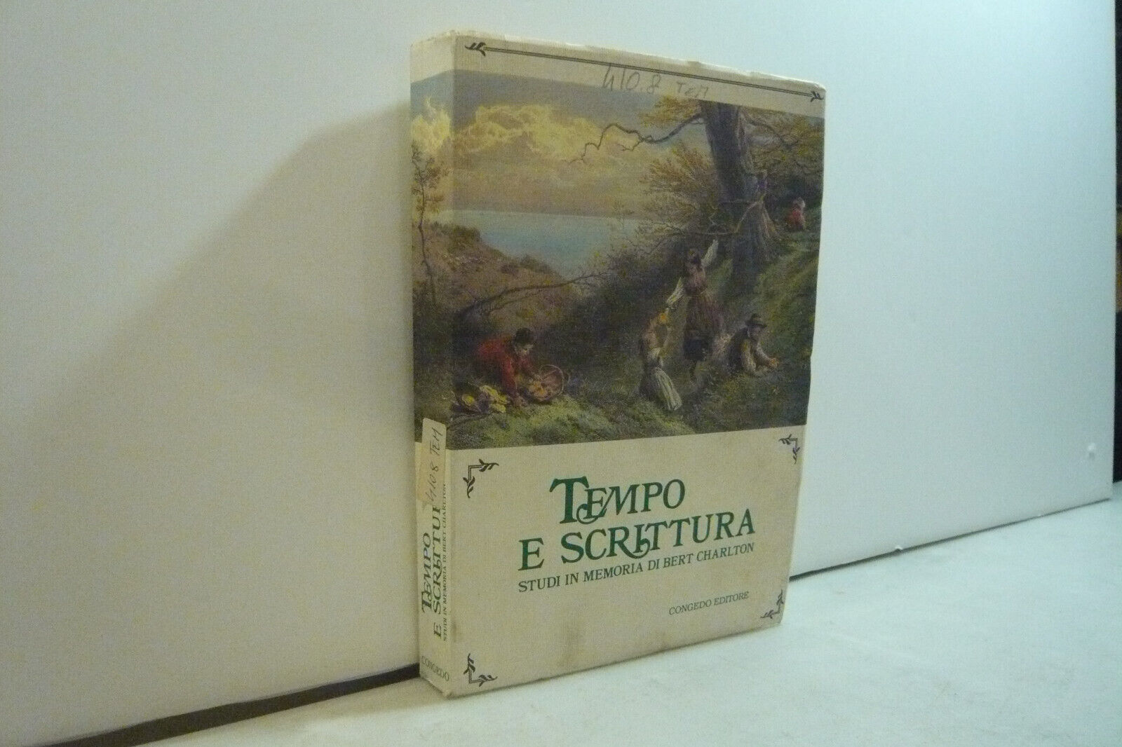 TEMPO E SCRITTURA.Studi in memoria di Bert Charlton,Congedo 1989