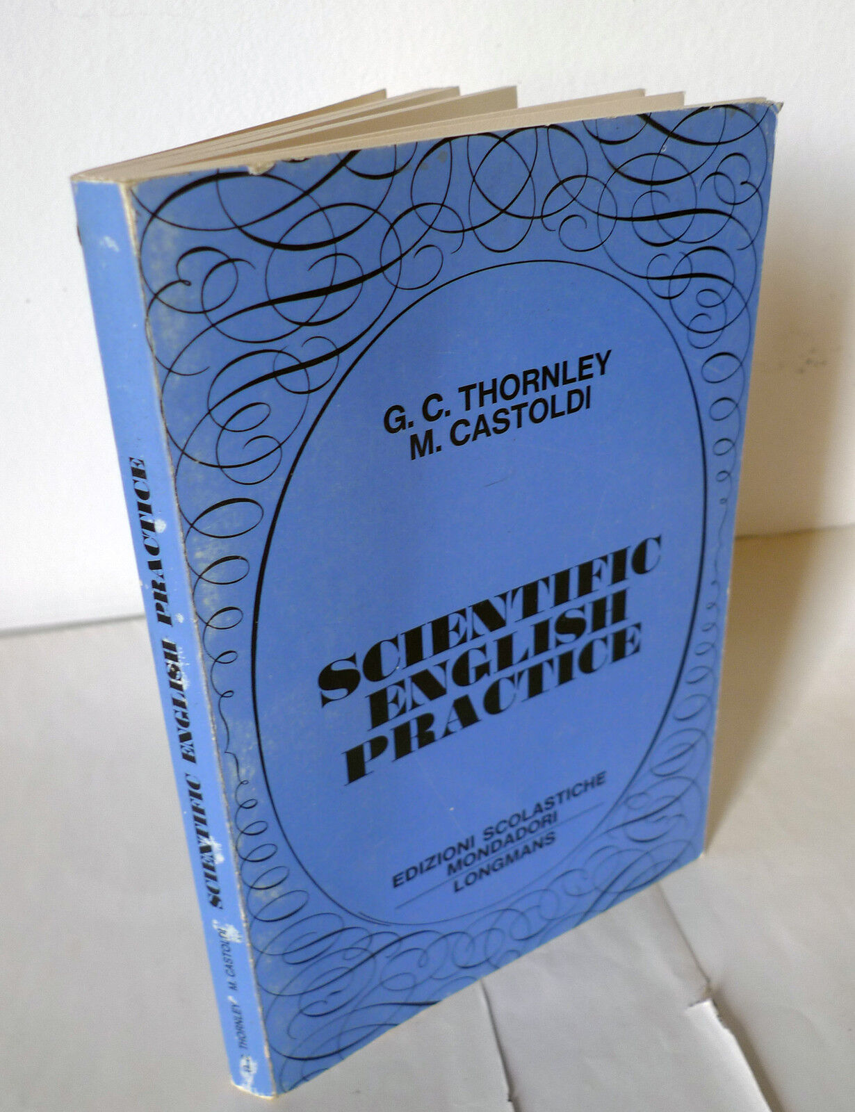 Thornley,SCIENTIFIC ENGLISH PRACTICE,Mondadori 1971[corso inglese scientifico