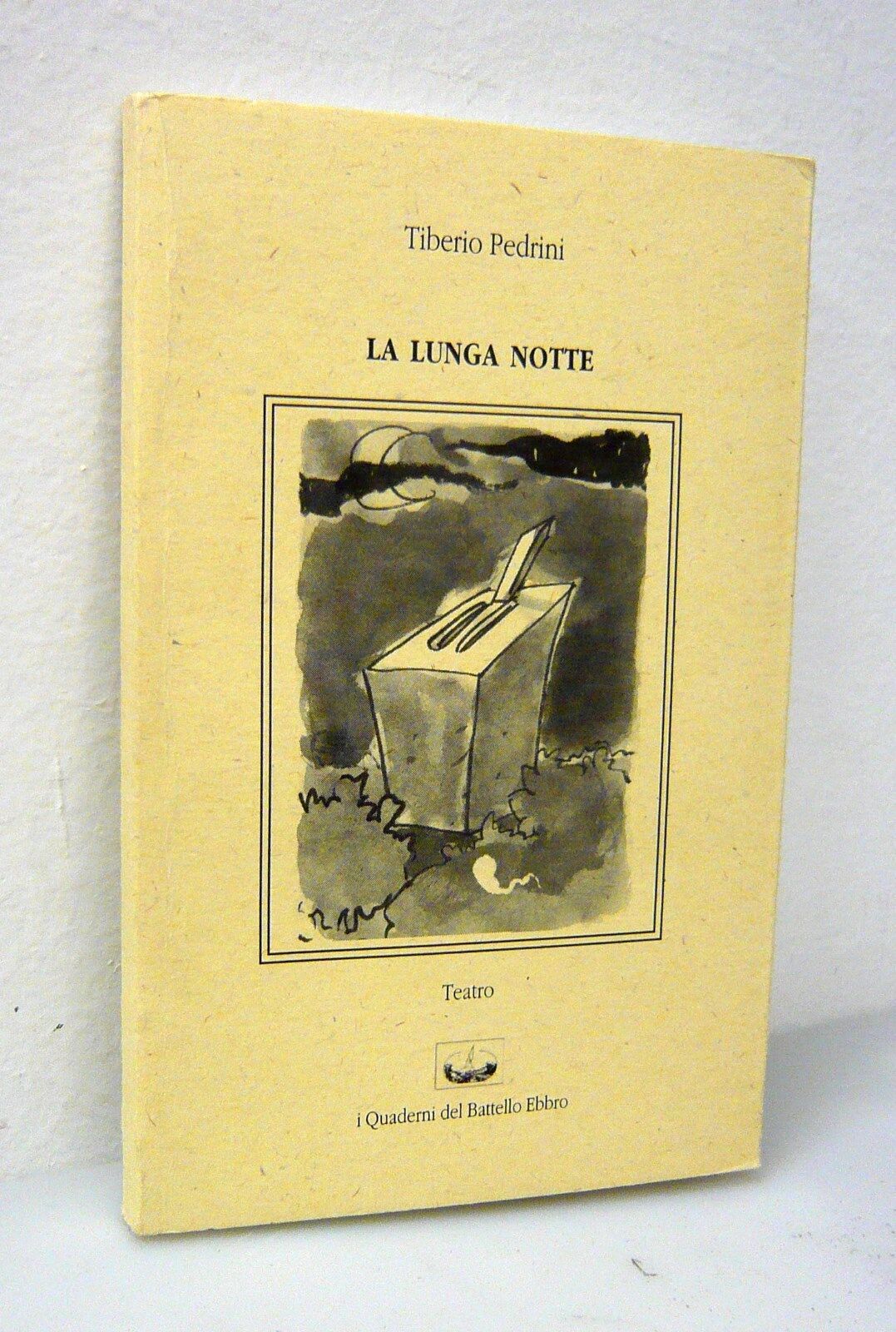 Tiberio Pedrini,LA LUNGA NOTTE,I Quaderni del Battello Ebbro[teatro
