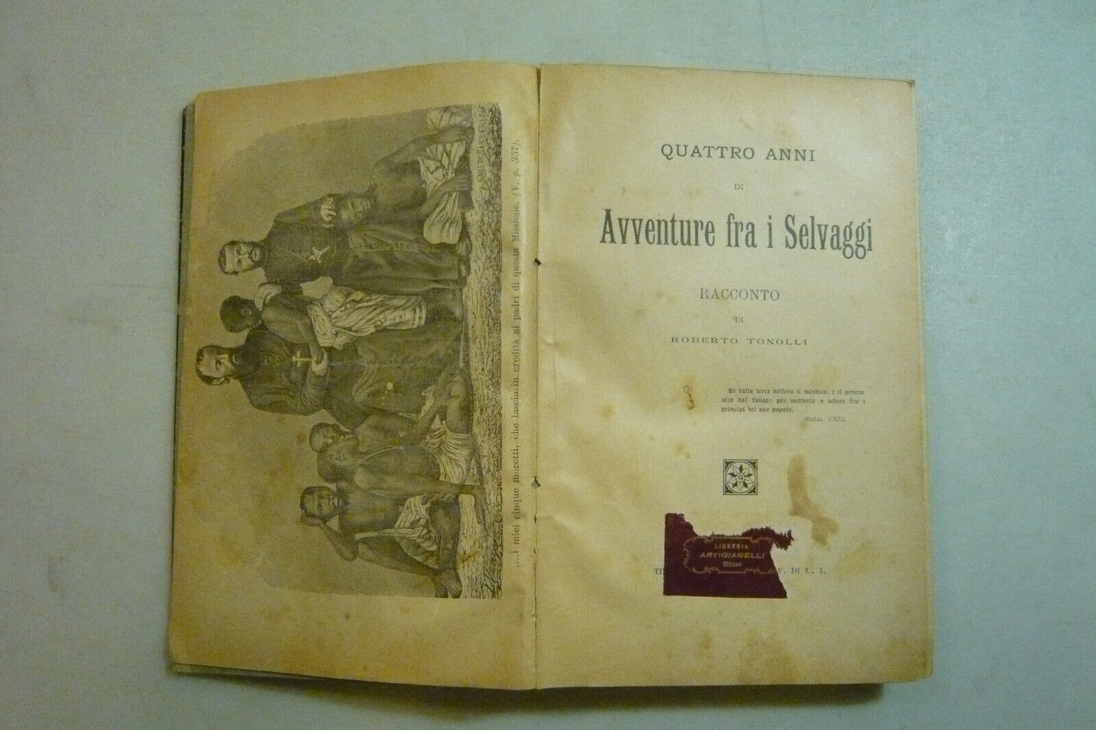 Tonelli,QUATTRO ANNI DI AVVENTURE FRA I SELVAGGI,Artigianelli, Trento, 1899