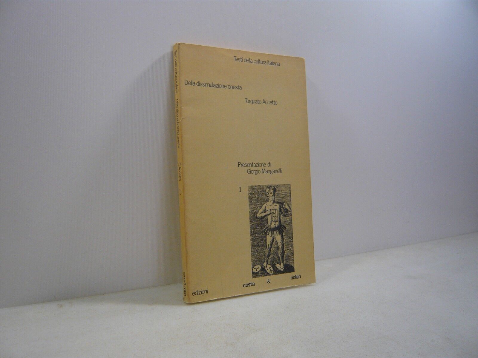 Torquato Accetto,DELLA DISSIMULAZIONE ONESTA,Costa & Nolan,1983[Manganelli