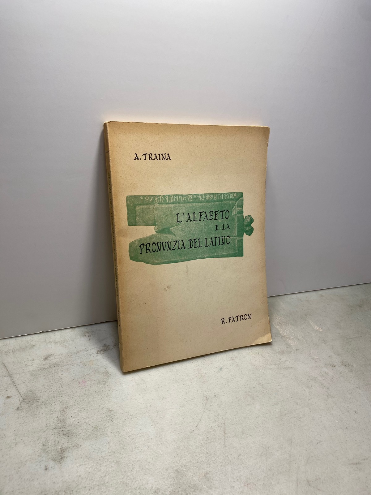 Traina, L’ALFABETO E LA PRONUNZIA DEL LATINO, Patron 1963