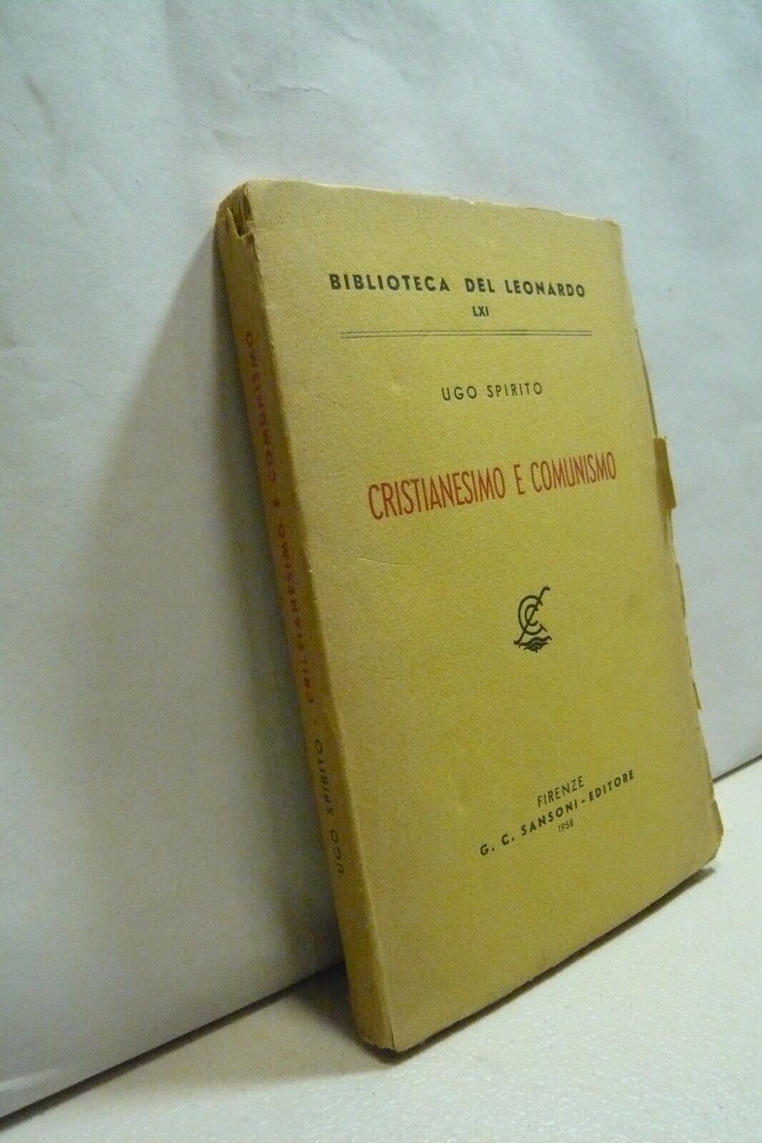 Ugo Spirito, CRISTIANESIMO E COMUNISMO, G.C. Sansoni Editore, Firenze, 1958