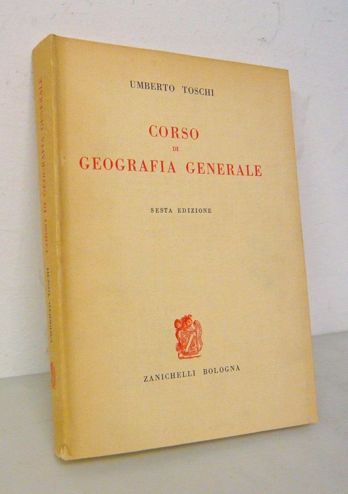 Umberto Toschi,CORSO DI GEOGRAFIA GENERALE,1970 Zanichelli[manuale