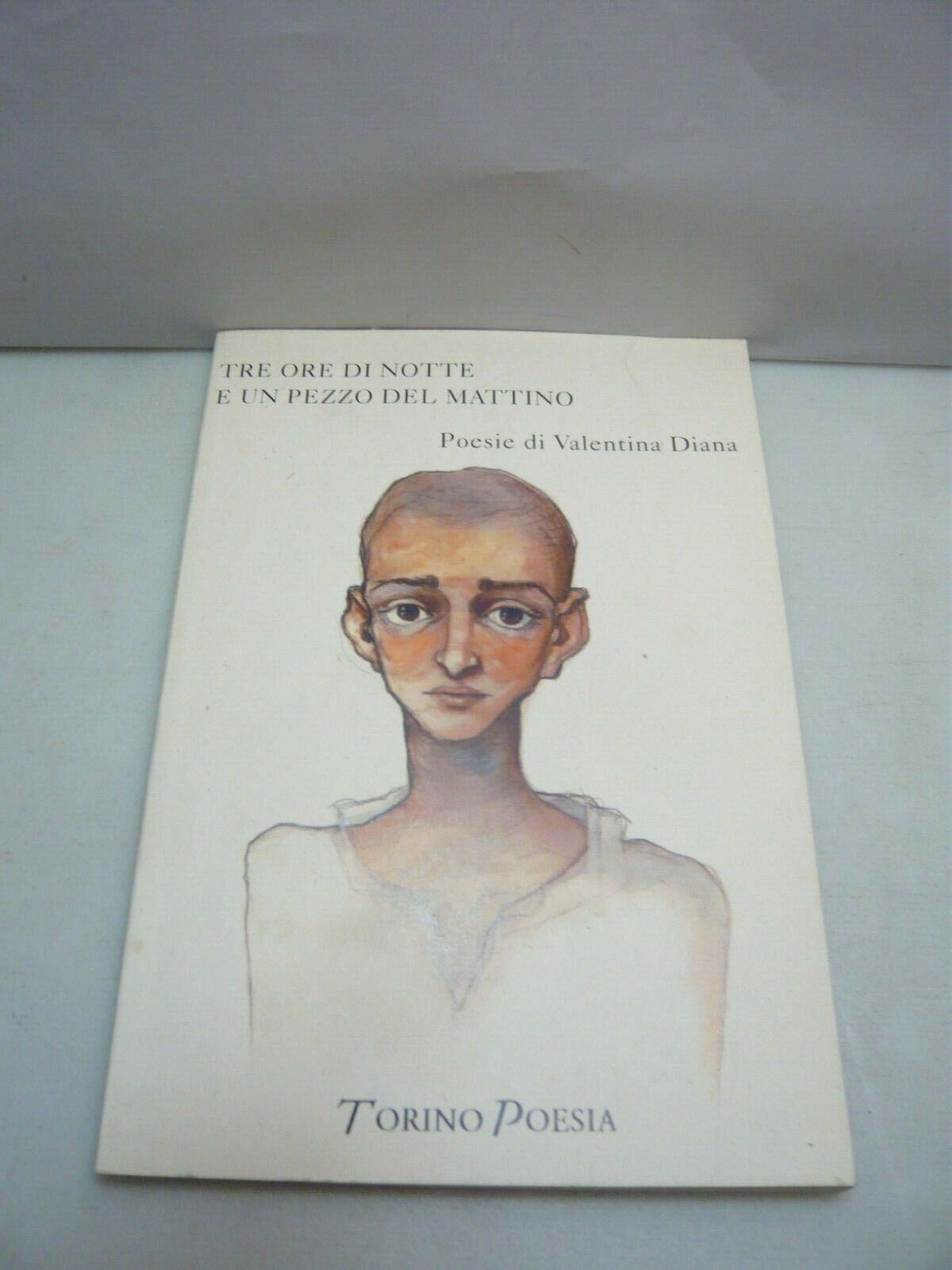 Valentina Diana,TRE ORE DI NOTTE E UN PEZZO DEL MATTINO, …