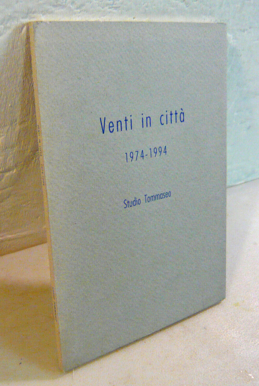 VENTI IN CITTÀ 1974-1994.Catalogo della mostra,Studio Tommaseo,Trieste[arte