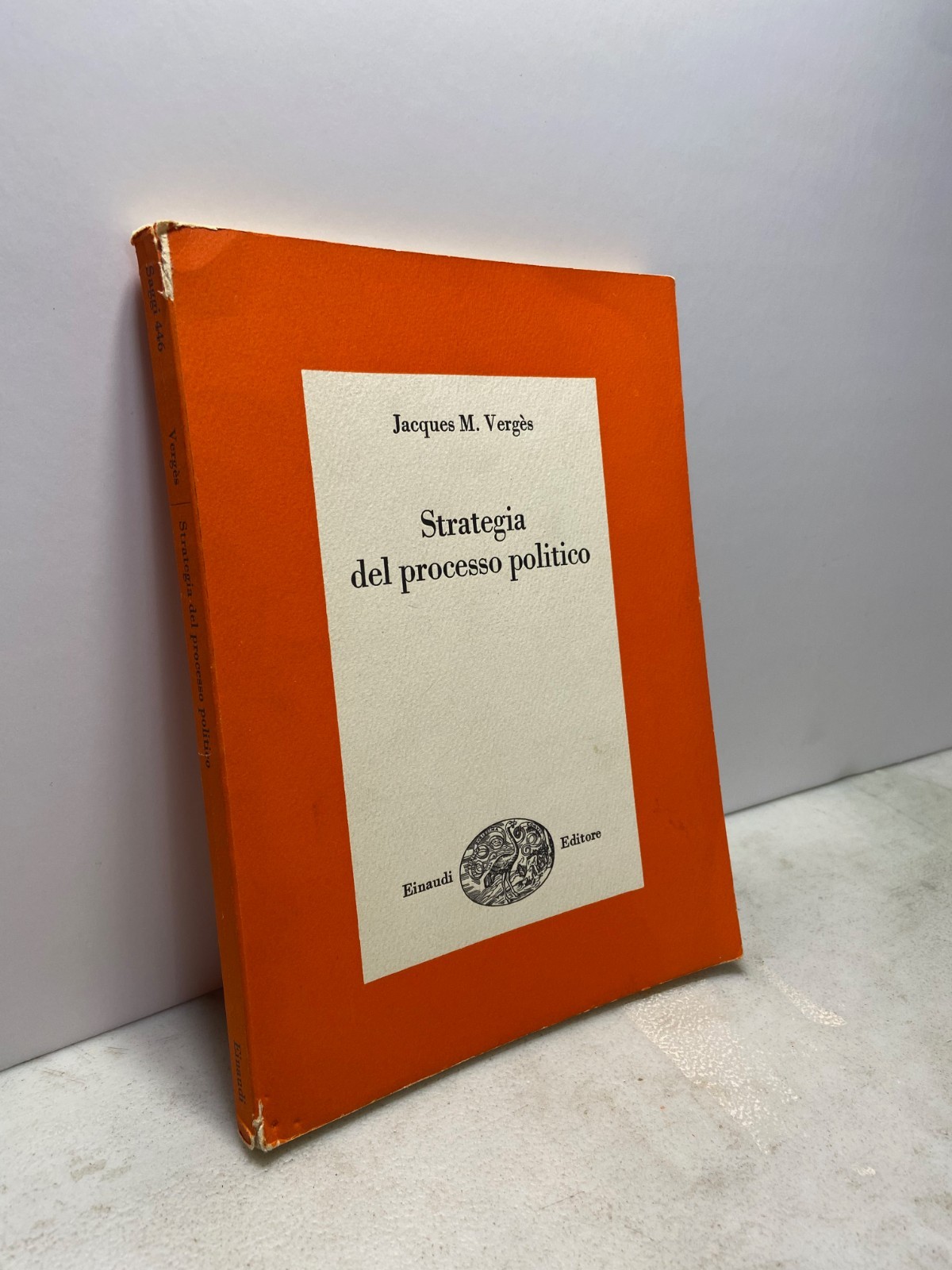 Vergès, STRATEGIA DEL PROCESSO POLITICO, Einaudi, Torino, 1969