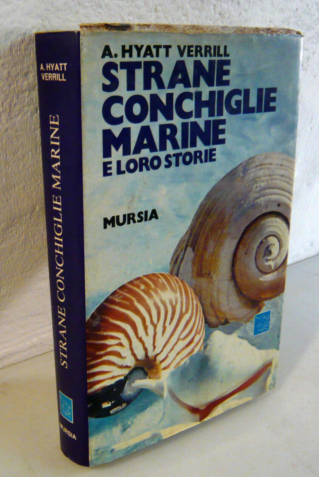 Verrill,STRANE CONCHIGLIE MARINE E LE LORO STORIE,1978 Mursia[Bibioteca del mare