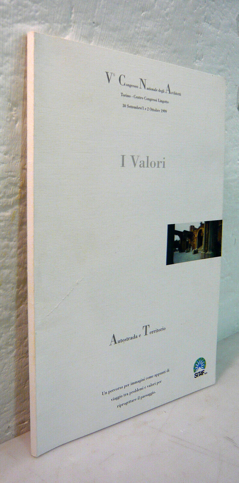 Virano,I VALORI.Autostrada e territorio,1999[congresso,architettura,paesaggio