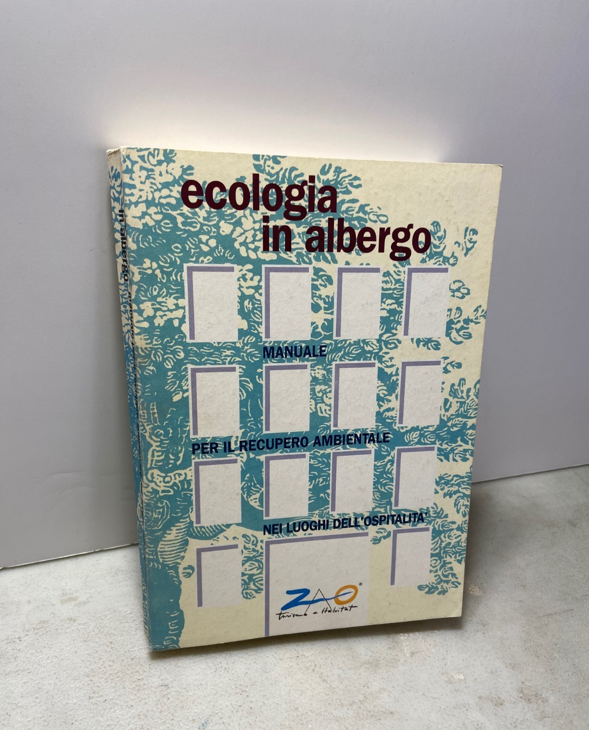 Vitrano,ECOLOGIA IN ALBERGO.Manuale per il recupero ambientale,Selene 1993