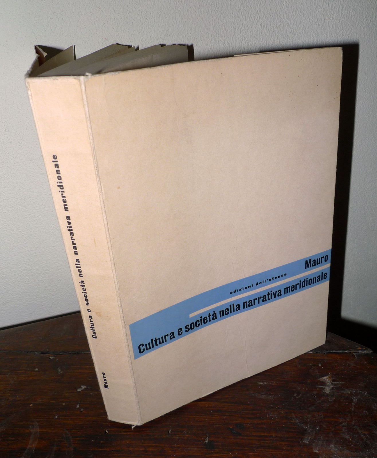 Walter Mauro,CULTURA E SOCIETÀ NELLA NARRATIVA MERIDIONALE,1965 Ed.dell'Ateneo