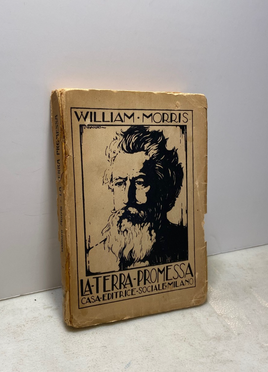 William Morris,LA TERRA PROMESSA,Casa editrice soc 1922[Notizie da nessun luogo