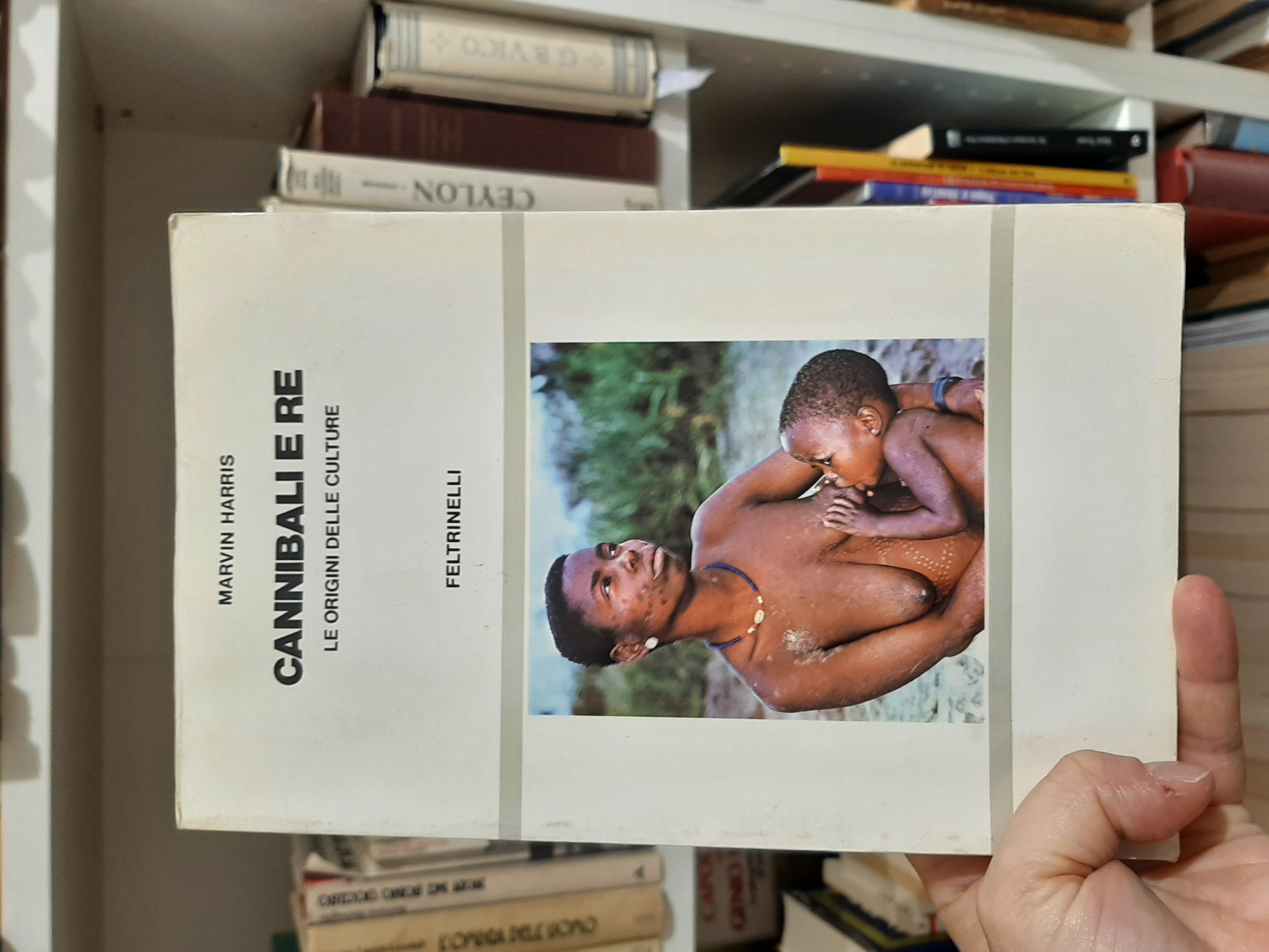 Cannibali e re. Le origini delle culture.