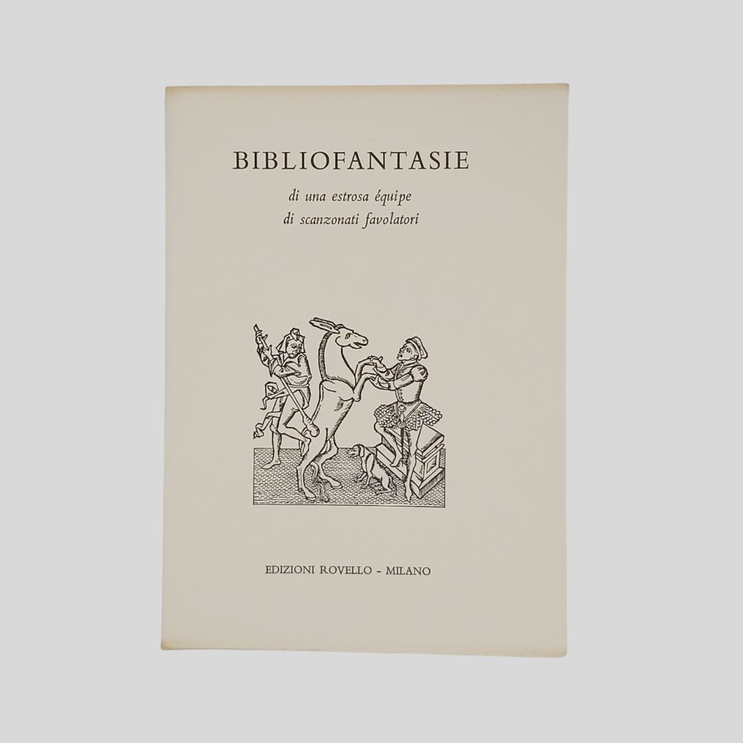 Bibliofantasie di una estrosa èquipe di scanzonati favolatori.