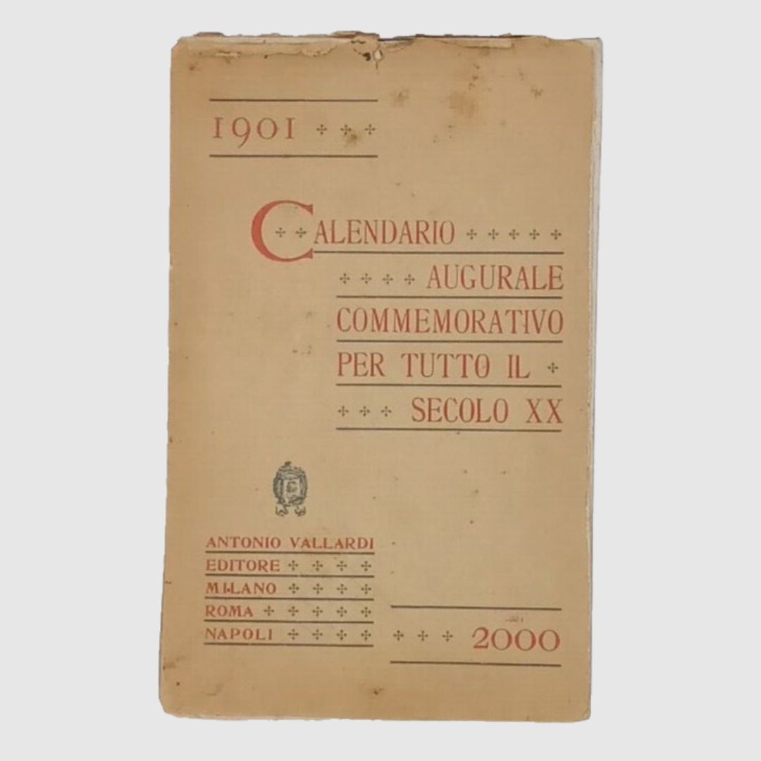 Calendario murale augurale commemorativo per tutto il secolo XX [1901-2000].