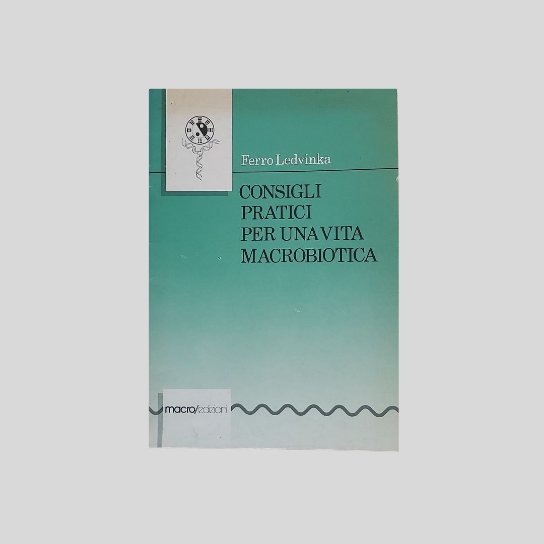 Consigli pratici per una vita macrobiotica