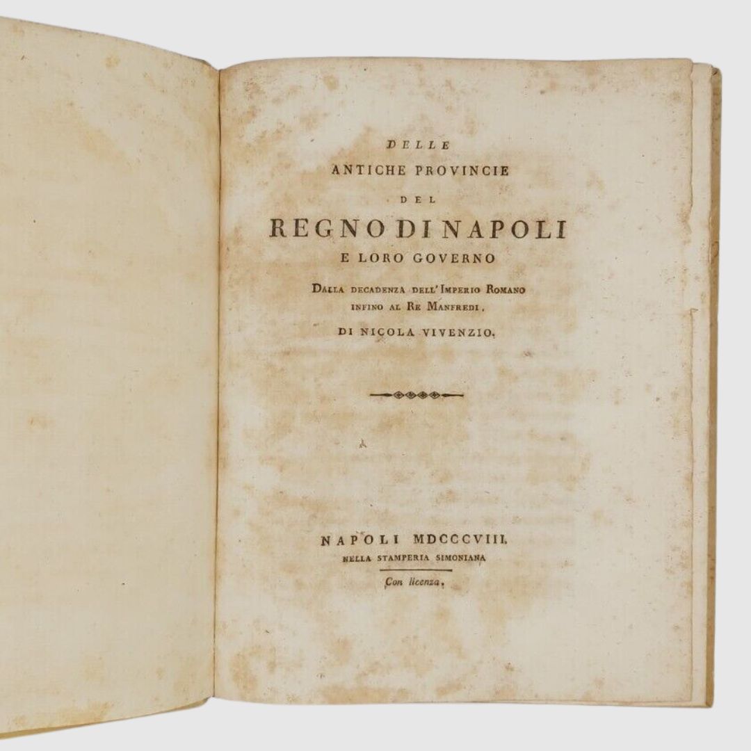 Delle antiche provincie del Regno di Napoli e loro Governo. …