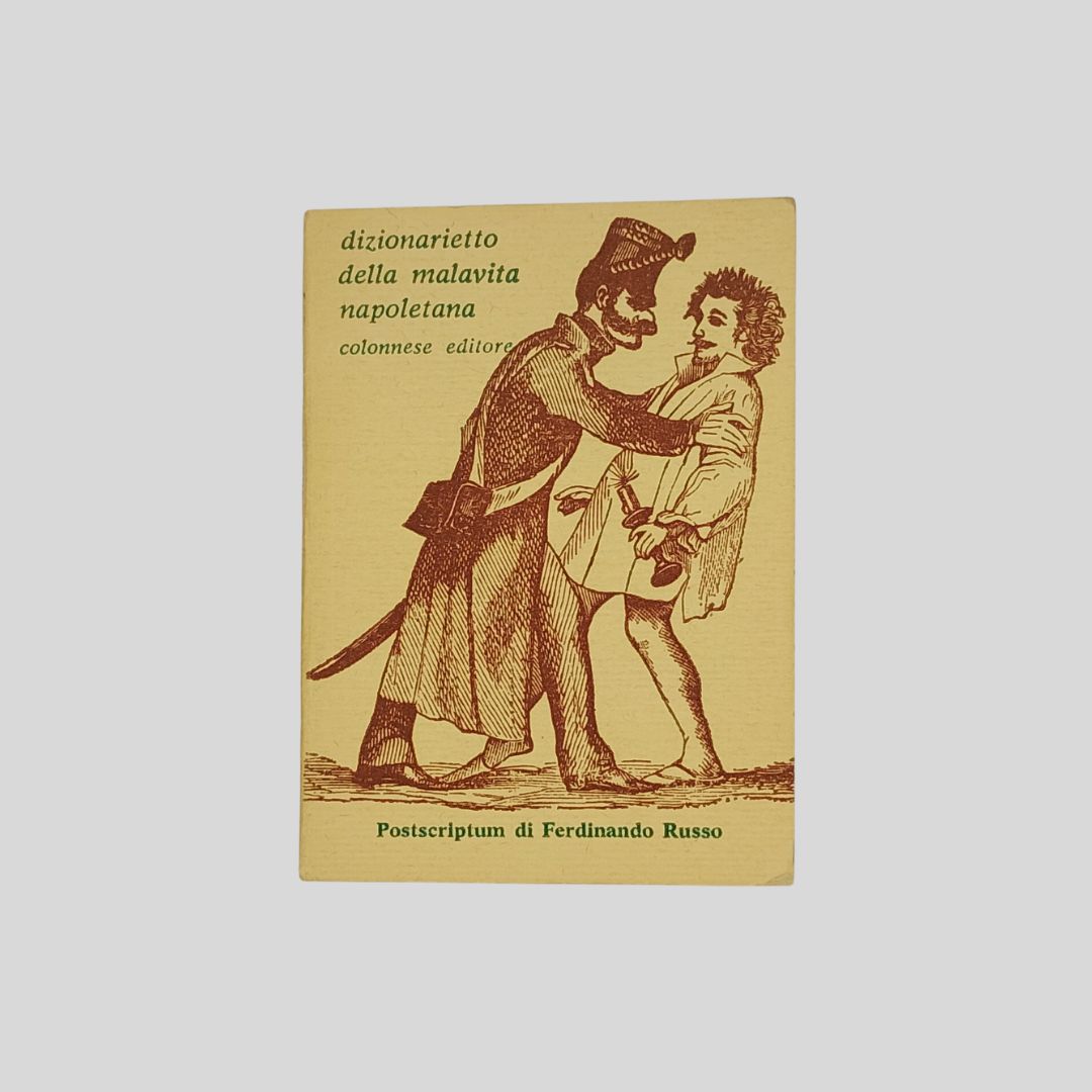 Dizionarietto della malavita napoletana. A cura di Renato de Falco. …