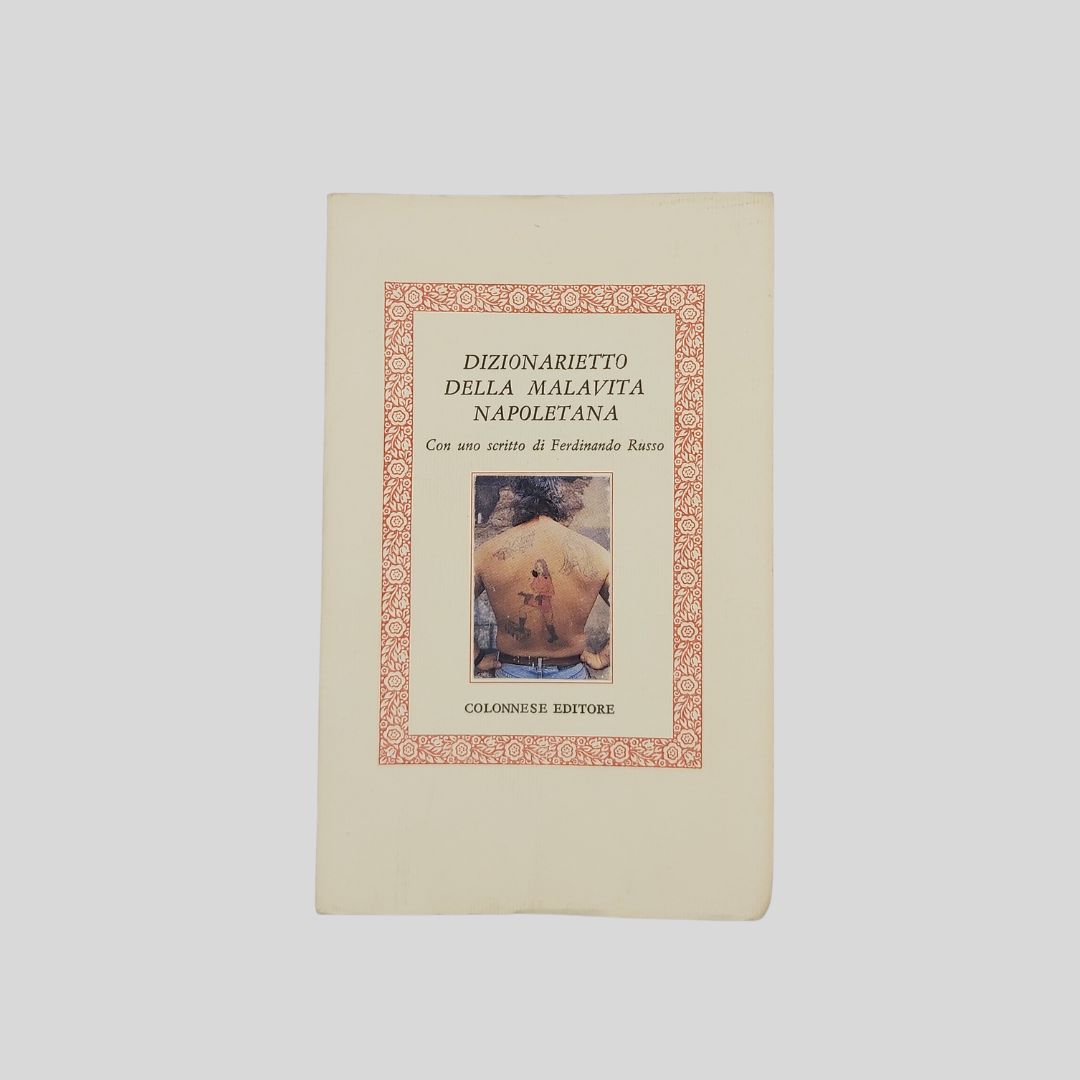 Dizionarietto della malavita napoletana. Con uno scritto di Ferdinando Russo.
