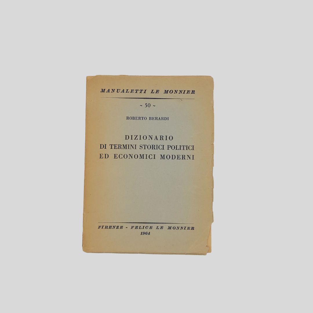 Dizionario di termini storici politici ed economici moderni.