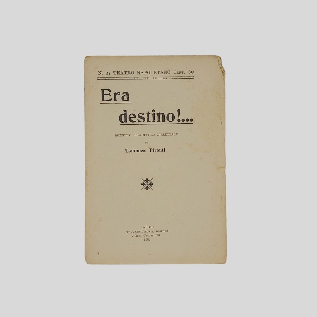 Era destino. Bozzetto drammatico dialettale. Atto unico.
