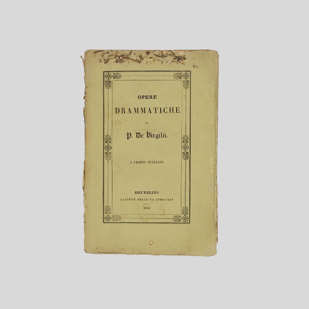 I Vespri Siciliani. Poema drammatico diviso in tre parti.