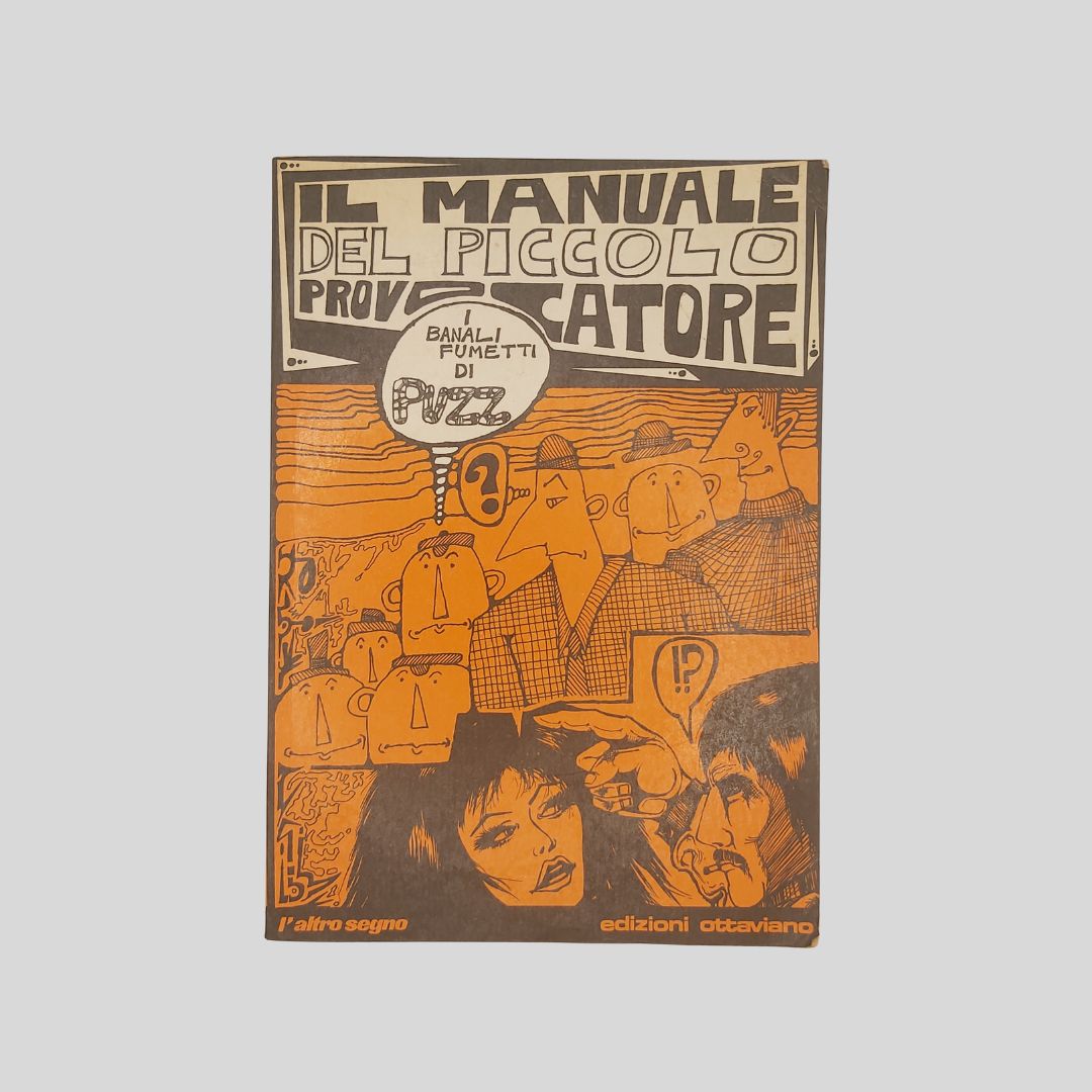 Il manuale del piccolo provocatore. I banali fumetti di Puzz.