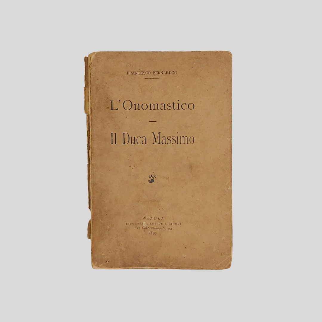 L’Onomastico e Il Duca Massimo. Due atti unici.