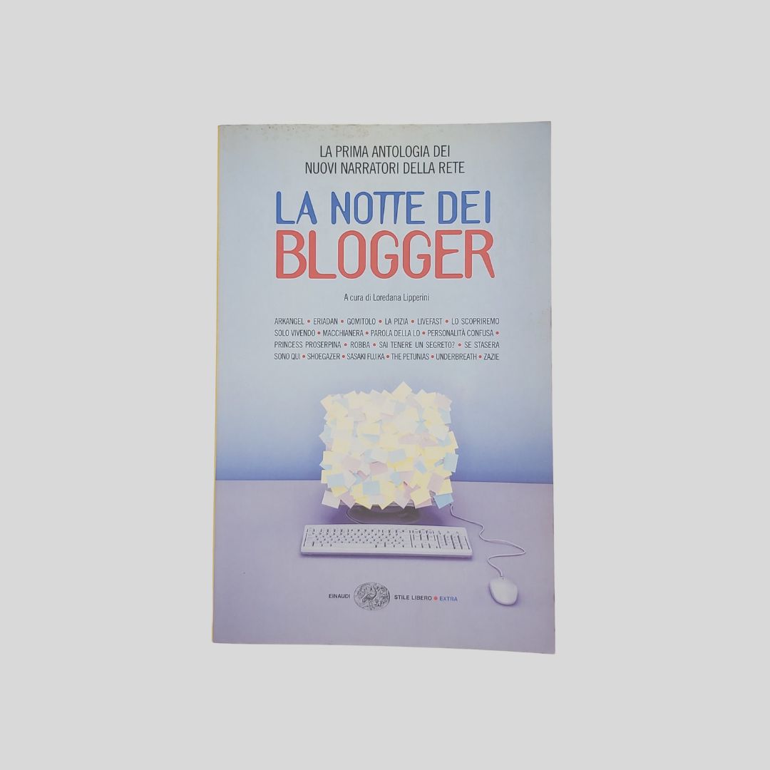 La notte dei Blogger. A cura di Loredana Lipperini.