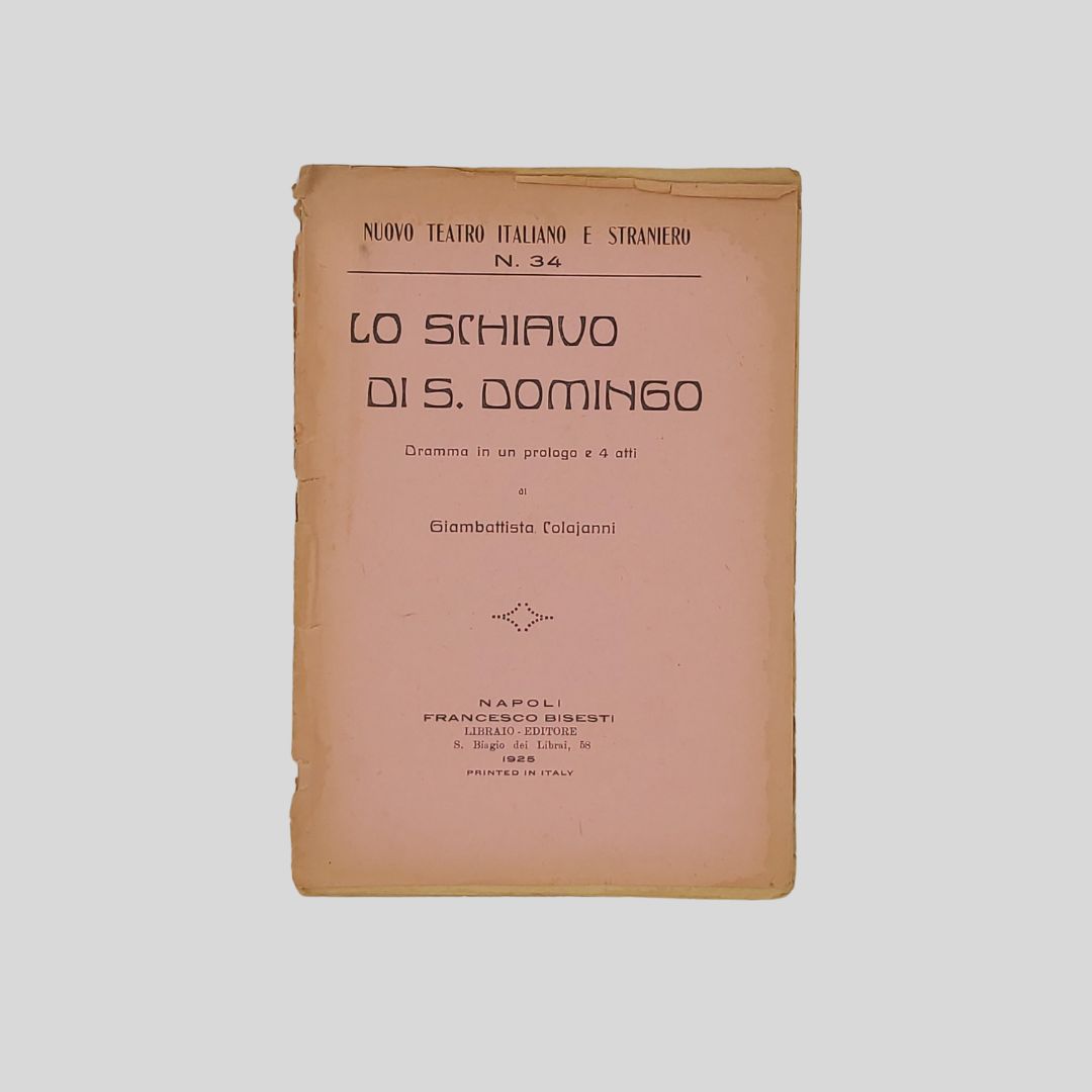 Lo schiavo di San Domingo. Dramma in un prologo e …