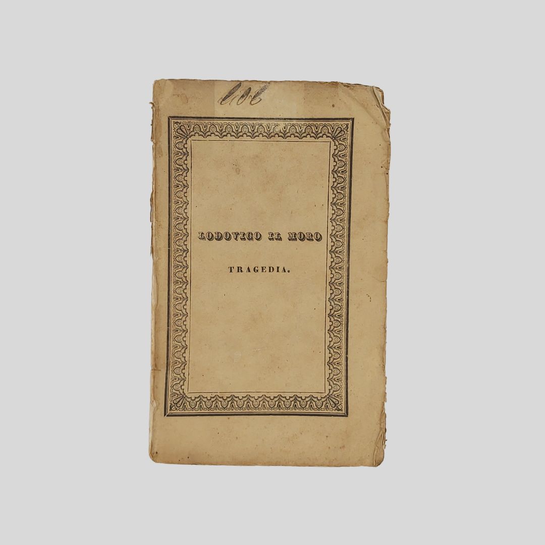 Lodovico il Moro. Tragedia.