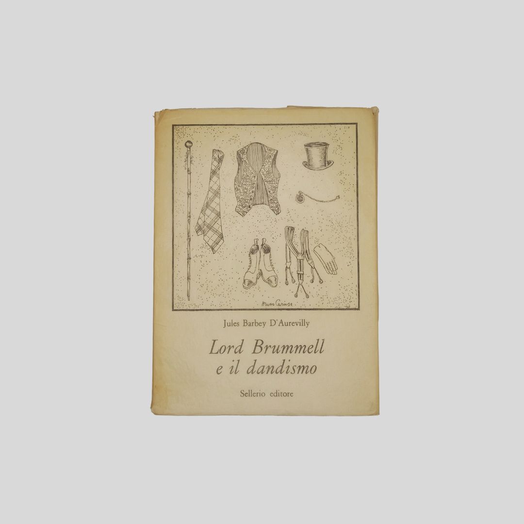 Lord Brummell e il dandismo. Introduzione di Attilio Brilli. Traduzione …