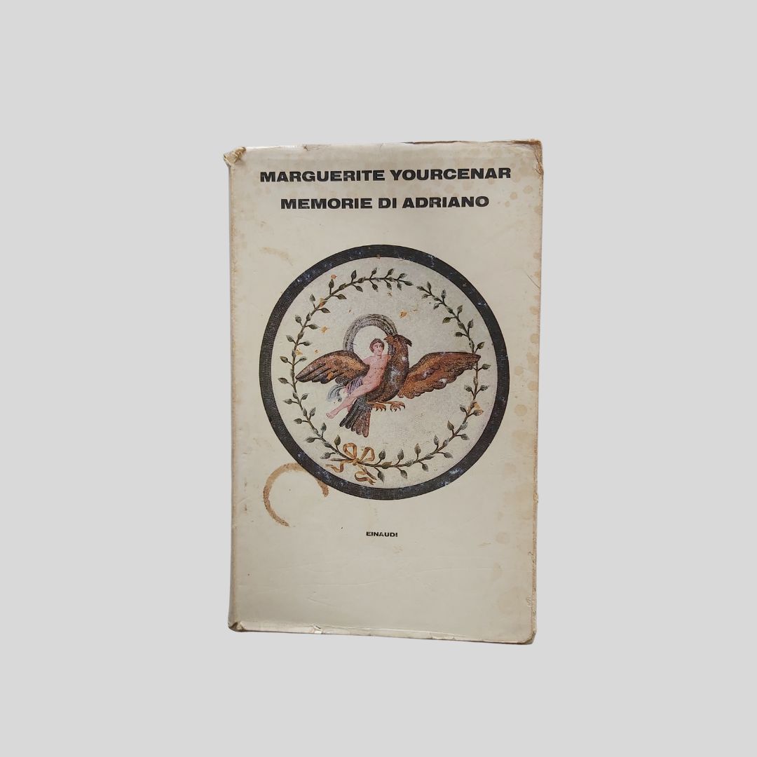 Memorie di Adriano seguite dai Taccuini di appunti. Traduzione di …