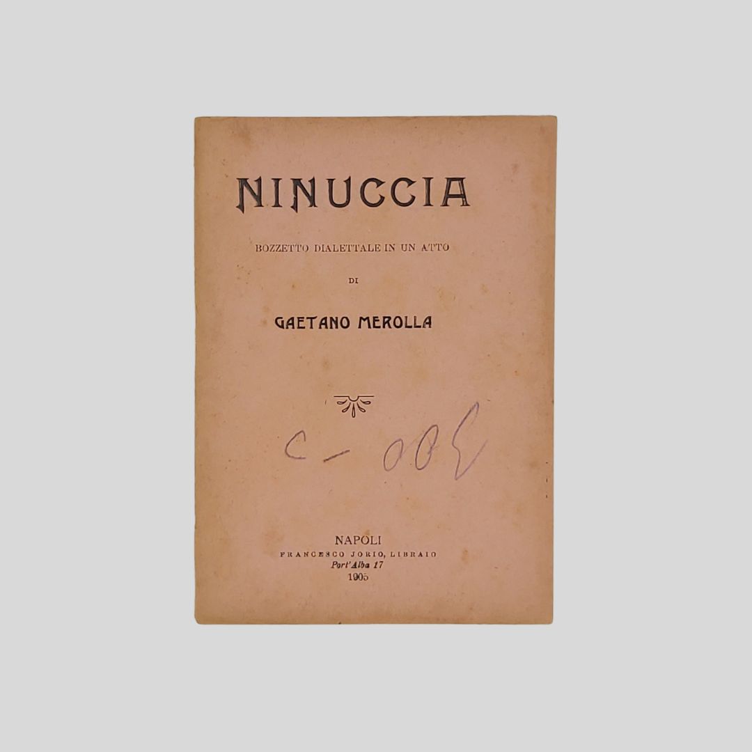 Ninuccia. Bozzetto dialettale in un atto.