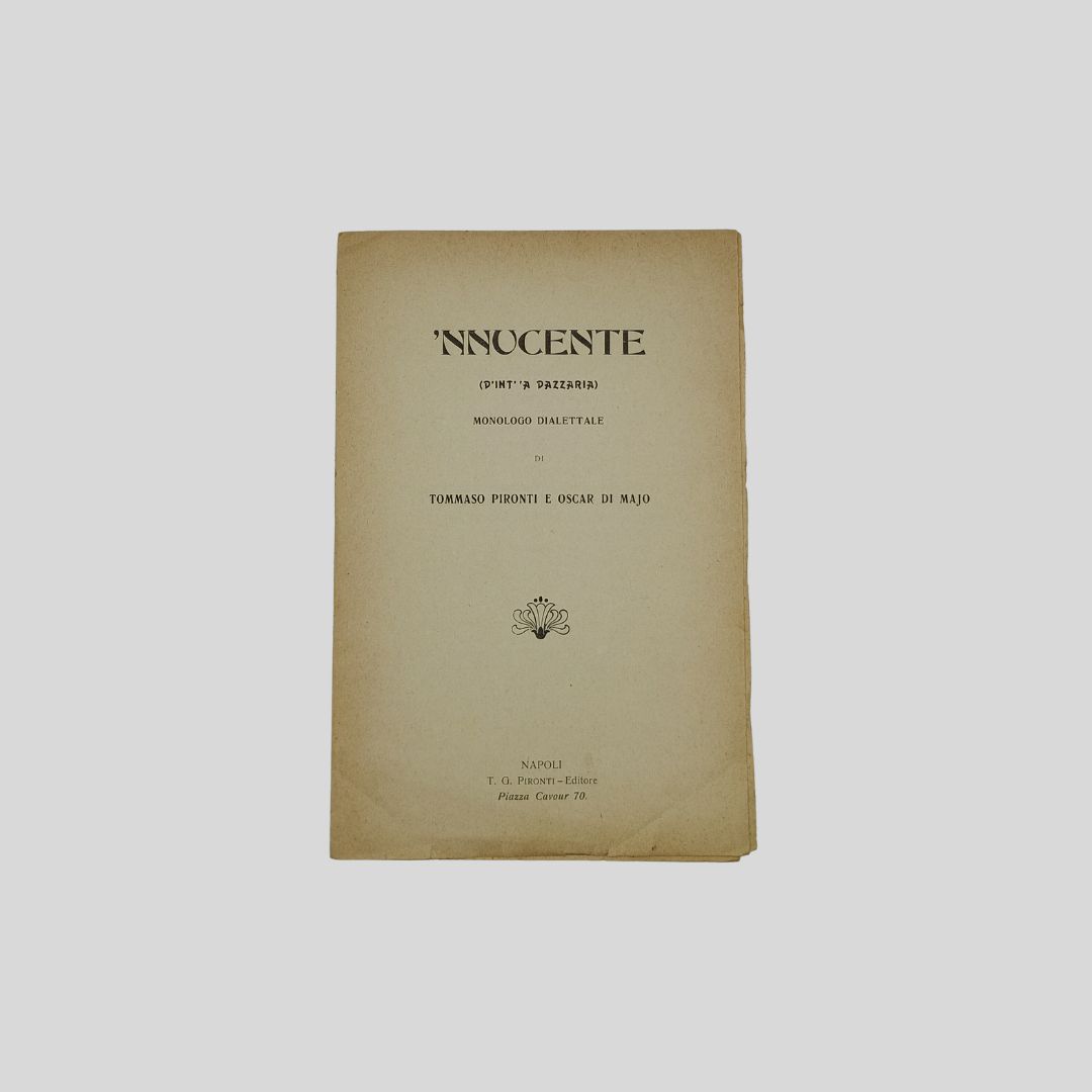 ‘Nnucente. (D’int’ ‘A Pazzaria). Monologo dialettale