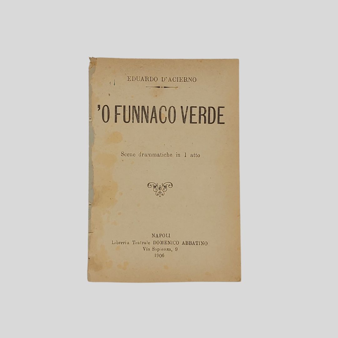 ‘O funnaco verde. Scene drammatiche in 1 atto