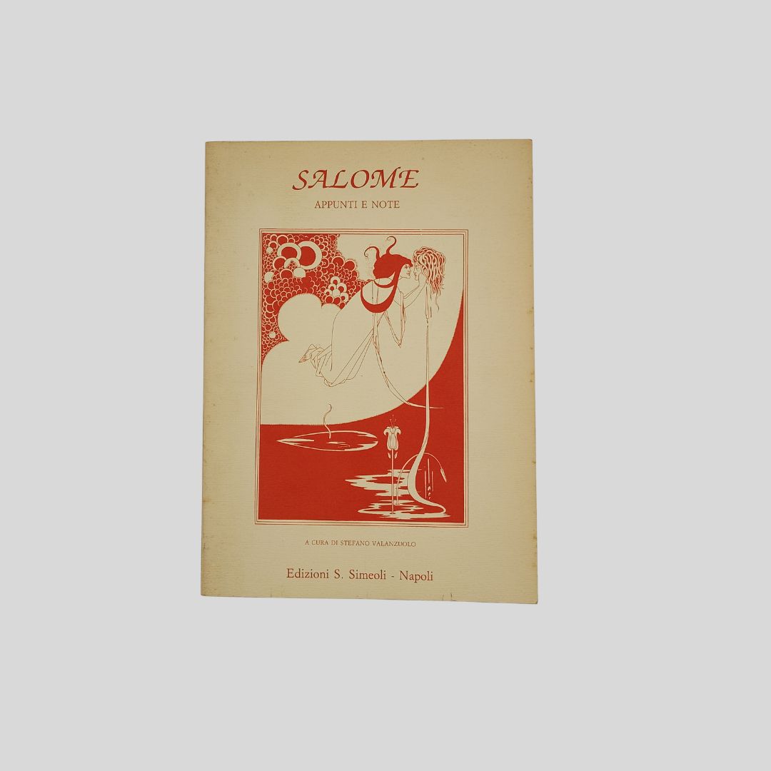 Salome. Appunti e note. A cura di Stefano Valanzuolo.
