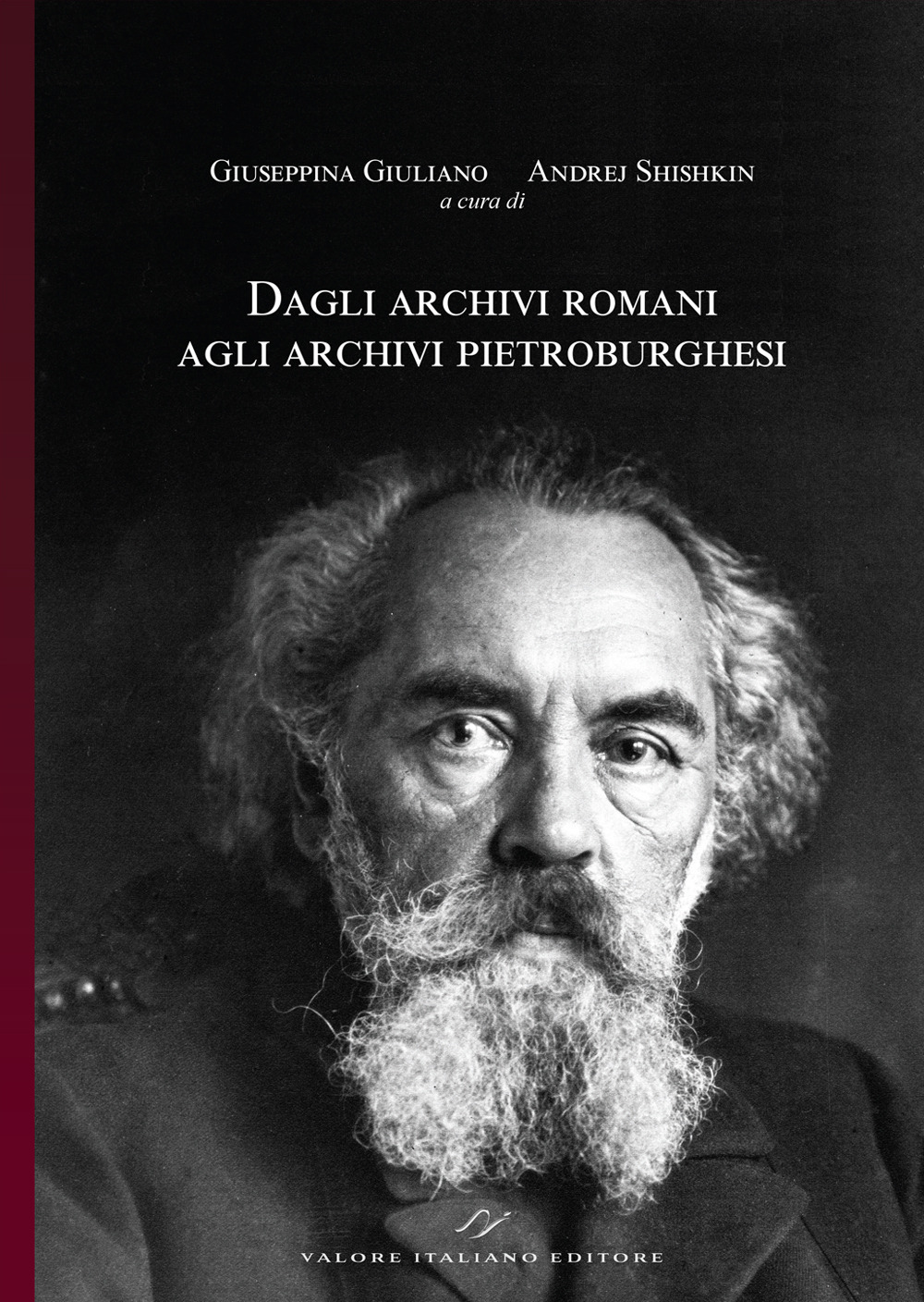 Dagli archivi romani agli archivi pietroburghesi. Nuovi materiali (Collana Correnti …
