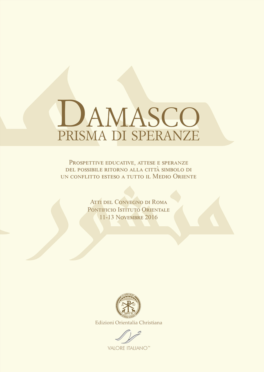 Damasco prisma di speranze. Prospettive educative, attese e speranze del …