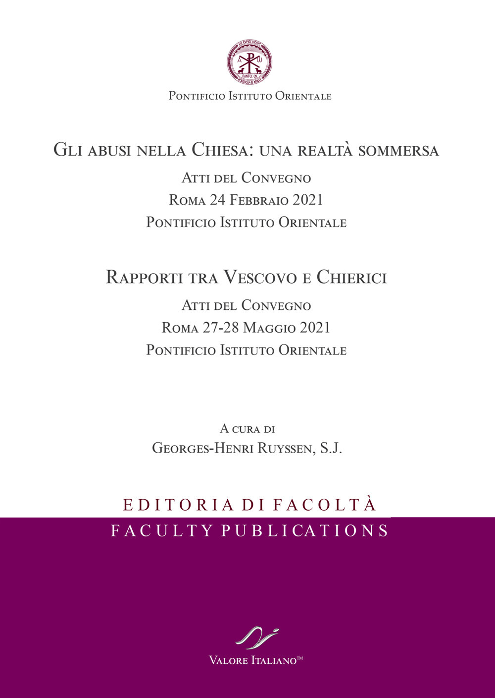 Gli abusi nella Chiesa: una realtà sommersa. Atti del Convegno …